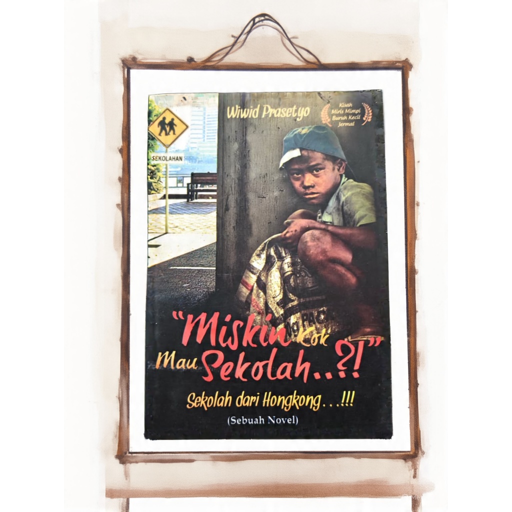 Buku Miskin Kok Mau Sekolah - Novel Remaja