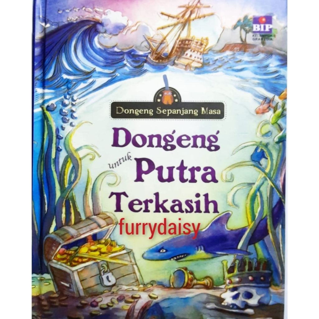 Seri Dongeng Sepanjang Masa BIP - Dongeng untuk Putra Terkasih