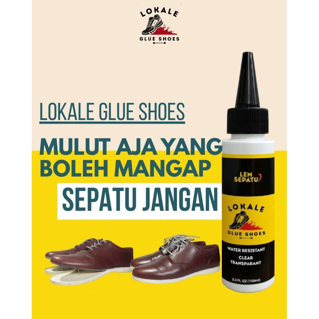 LEM LOKALE-Lem Sandal & SepatuSuper Kuat Thn Air,Sealant & Penambal - Lem Terbaik untuk Semua sepatu