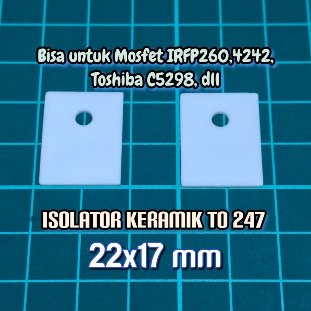 Isolator Ceramic 22x17mm isolator keramik TO-247