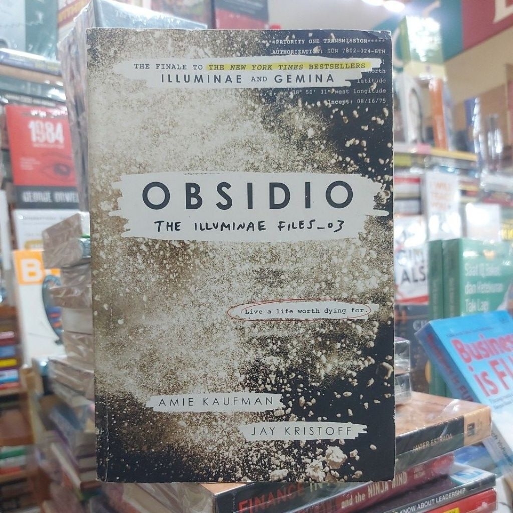 Buku OBSIDIO THE ILLUMINAE FILES 03 by AMIE KAUFMAN JAY KRISTOFF Live a Life worth dying for
