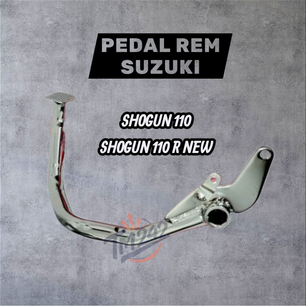 PEDAL REM INJEKAN REM BELAKANG SUZUKI SHOGUN 110 SHOGUN 110 R NEW