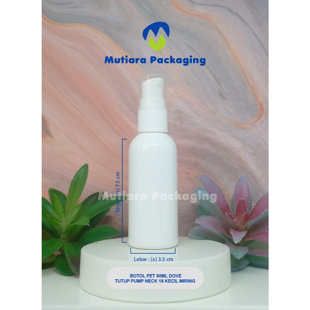 BOTOL PET 60ML DOVE / TUTUP PUMP N18 KECIL MIRING - BOTOL PET TUTUP PUMP N18 KECIL MIRING 60ML DOVE