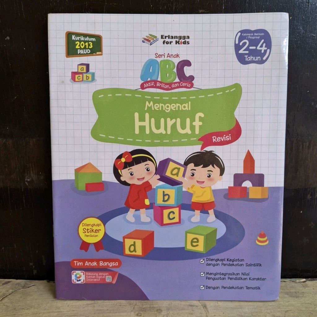 ERLANGGA FOR KIDS. SERI ABC. AKTIF. BRILIAN.CERIA. MENGENAL HURUF.  EDISI REVISI.  KELOMPOK BERMAIN/