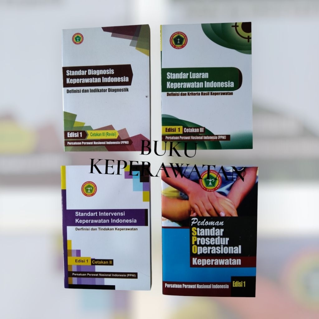BUKU STANDAR INTERVENSI KEPERAWATAN INDONESIA / SDKI / SLKI / PEDOMAN SPOK 3S / 4S.
