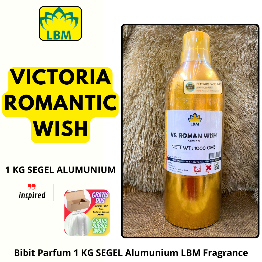 Bibit Parfum Victoria Romantic Wish Berkualitas 1 KG SEGEL Alumunium LBM Fragrance - Parfum Cwe Taha