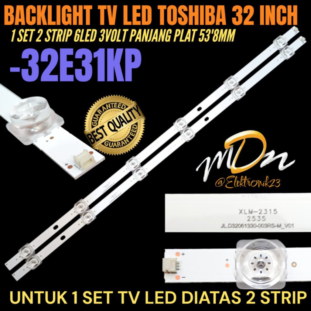 BACKLIGHT TV LED TOSHIBA 32 INCH 32E31KP BACKLIGHT TV 32 INCH