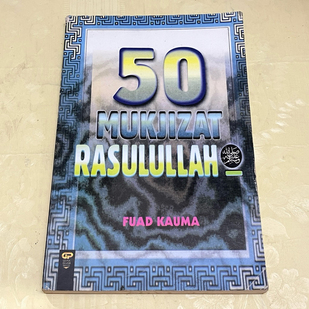 Buku 50 MUKJIZAT RASULULLAH oleh FUAD KAUMA