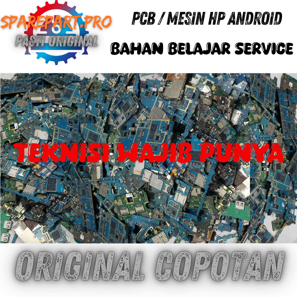 PCB / MESIN HP ANDROID BUAT BAHAN BELAJAR SERVICE ATAU LEBURAN