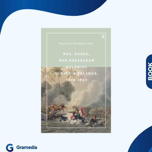 Gramedia Medan - Ras, Kuasa, dan Kekerasan Kolonial di Hindia Belanda