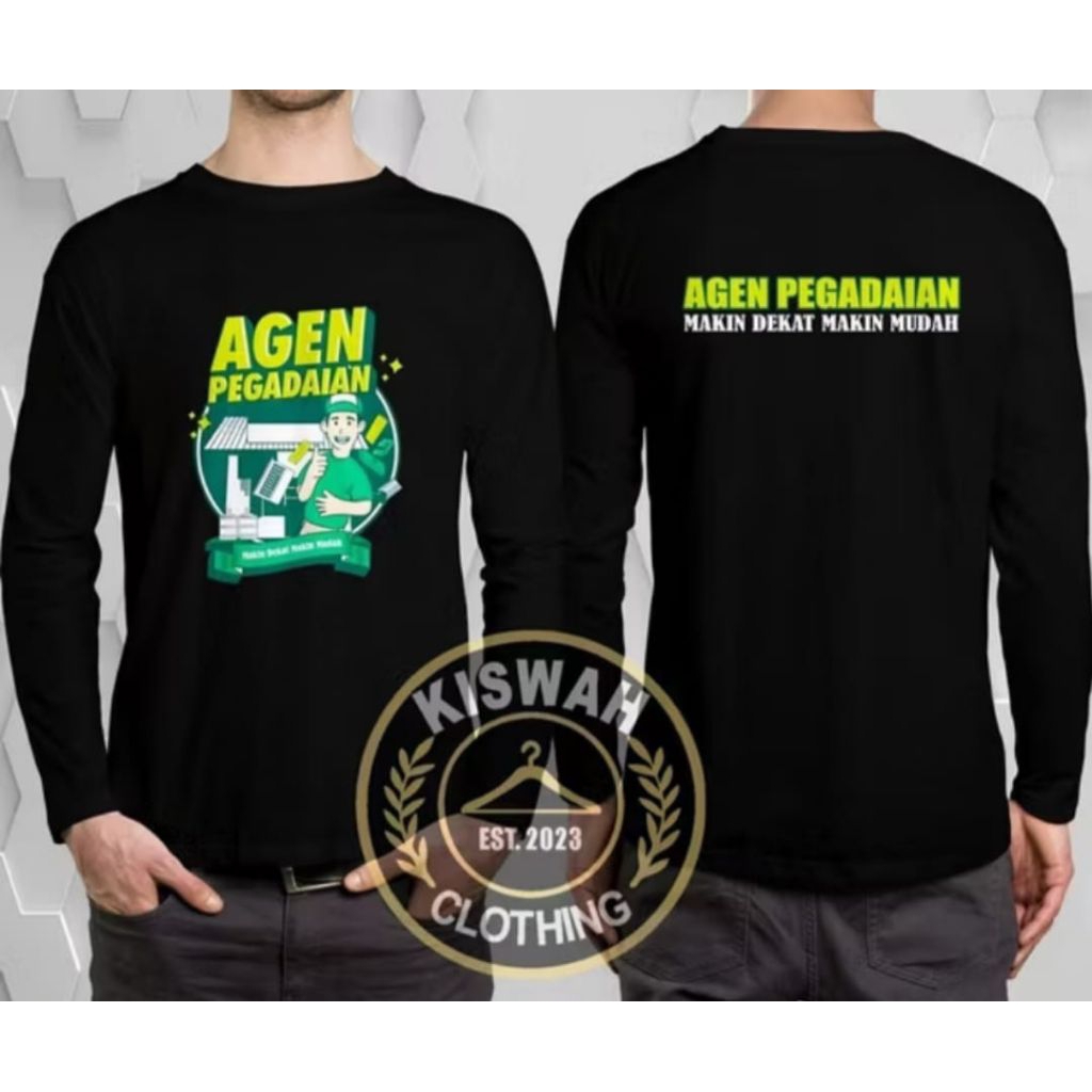 Kaos Lengan Panjang AGEN PEGADAIAN MAKIN DEKAT MAKIN MUDAH Kaos Distro Unisex