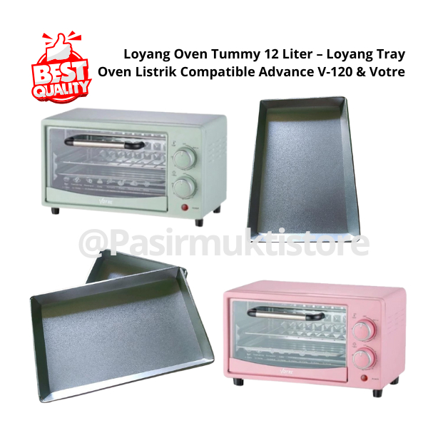 Loyang Oven Tummy 12 Liter – Loyang Tray Oven Listrik Compatible Advance V-120 & Votre