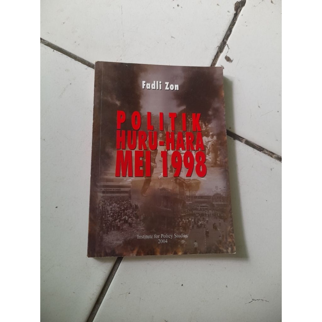 POLITIK HURU HARA MEI 1998 • FADLI ZON