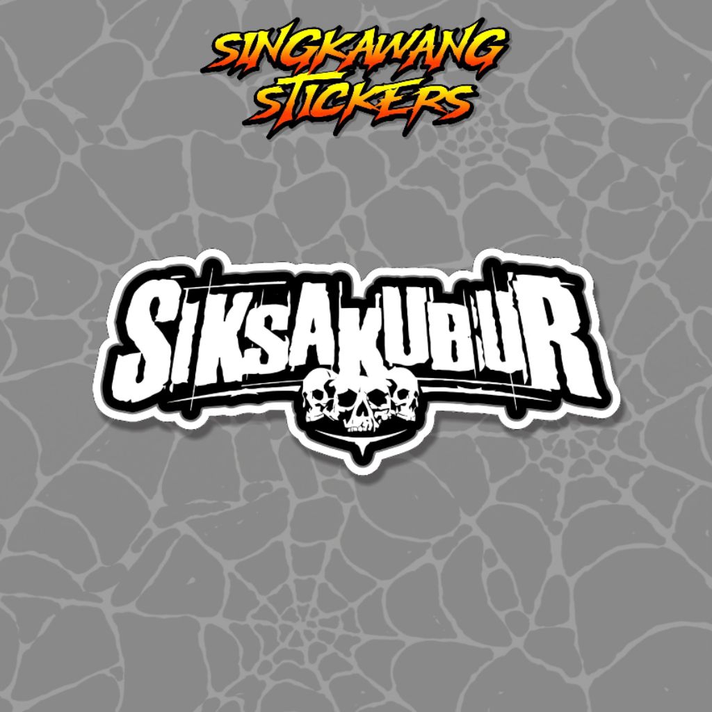 SIKSA KUBUR STIKER BAND SKENA METAL STICKER GITAR LAPTOP HELM TUMBLER DLL