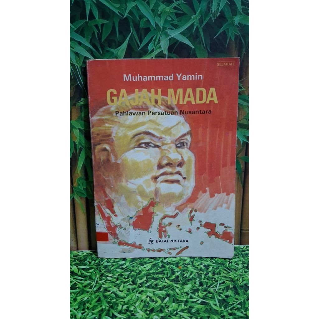 Gajah Mada : Pahlawan Persatuan Nusantara - Muhammad Yamin
