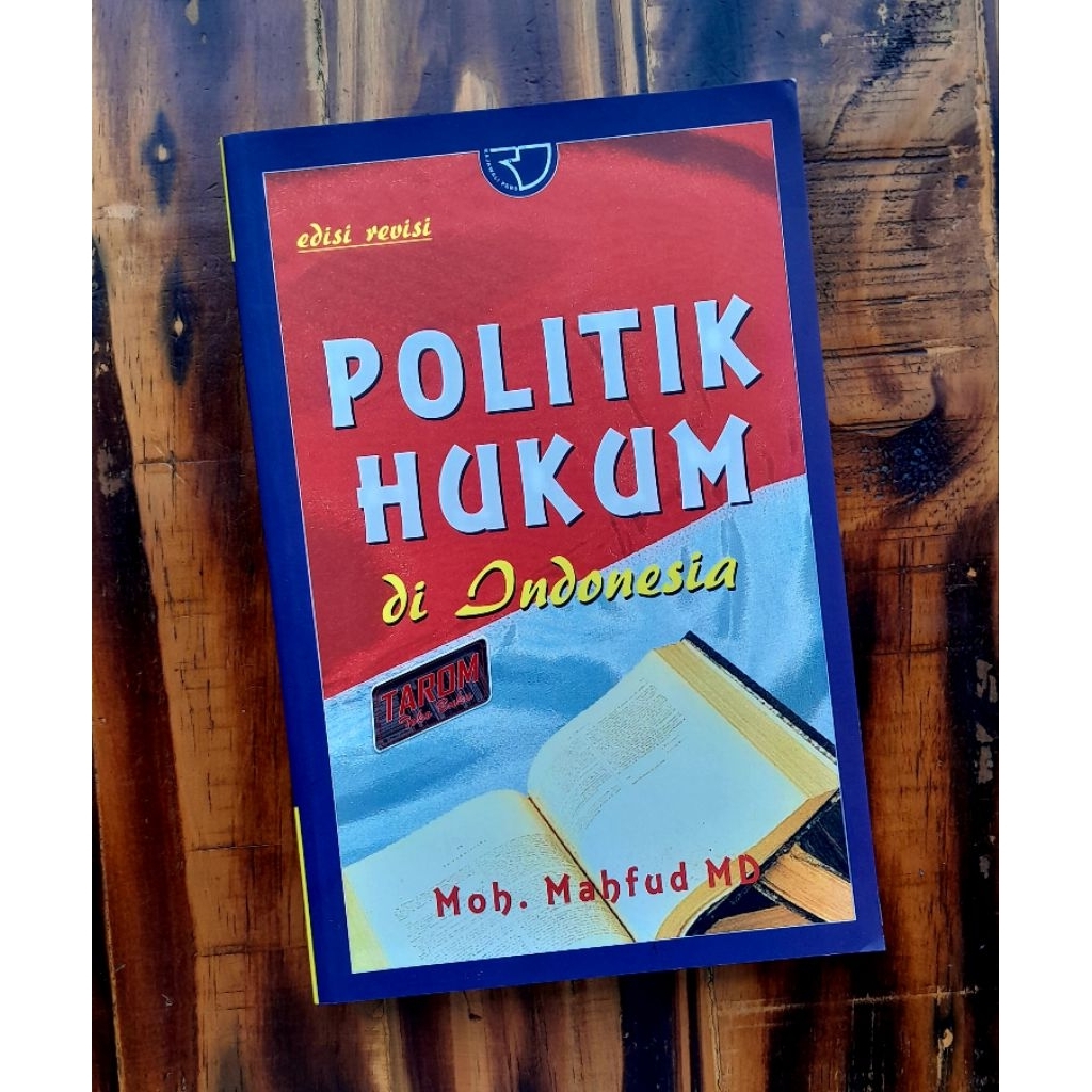 POLITIK HUKUM di Indonesia : Moh. Mahfud MD