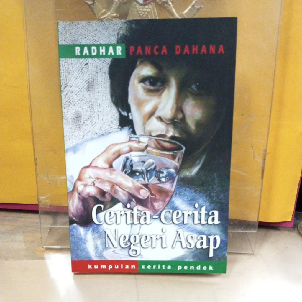 buku , radhar panca dahana , cerita cerita negeri asap