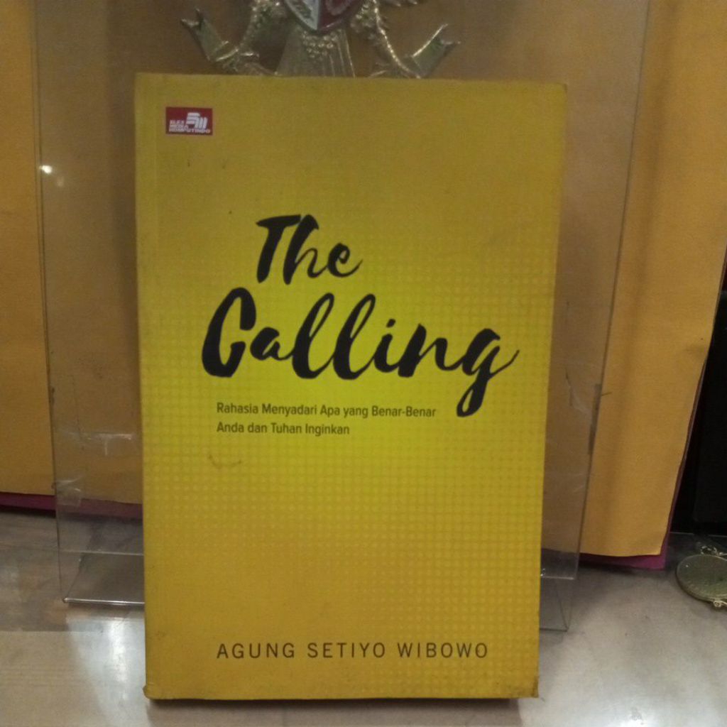 buku , the calling oleh agung setiyo wibowo , rahasia menyadari apa yang benar benar anda dan tuhan 