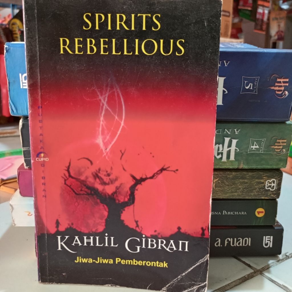 Spirits Rebellious Jiwa jiwa Pemberontak. Kahlil Gibran