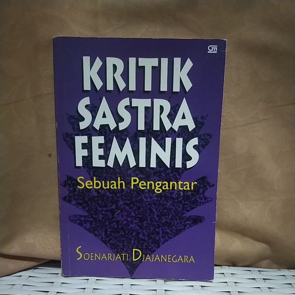 KRITIK SASTRA FEMINIS - SEBUAH PENGANTAR - SOENARJATI DJAJANEGARA