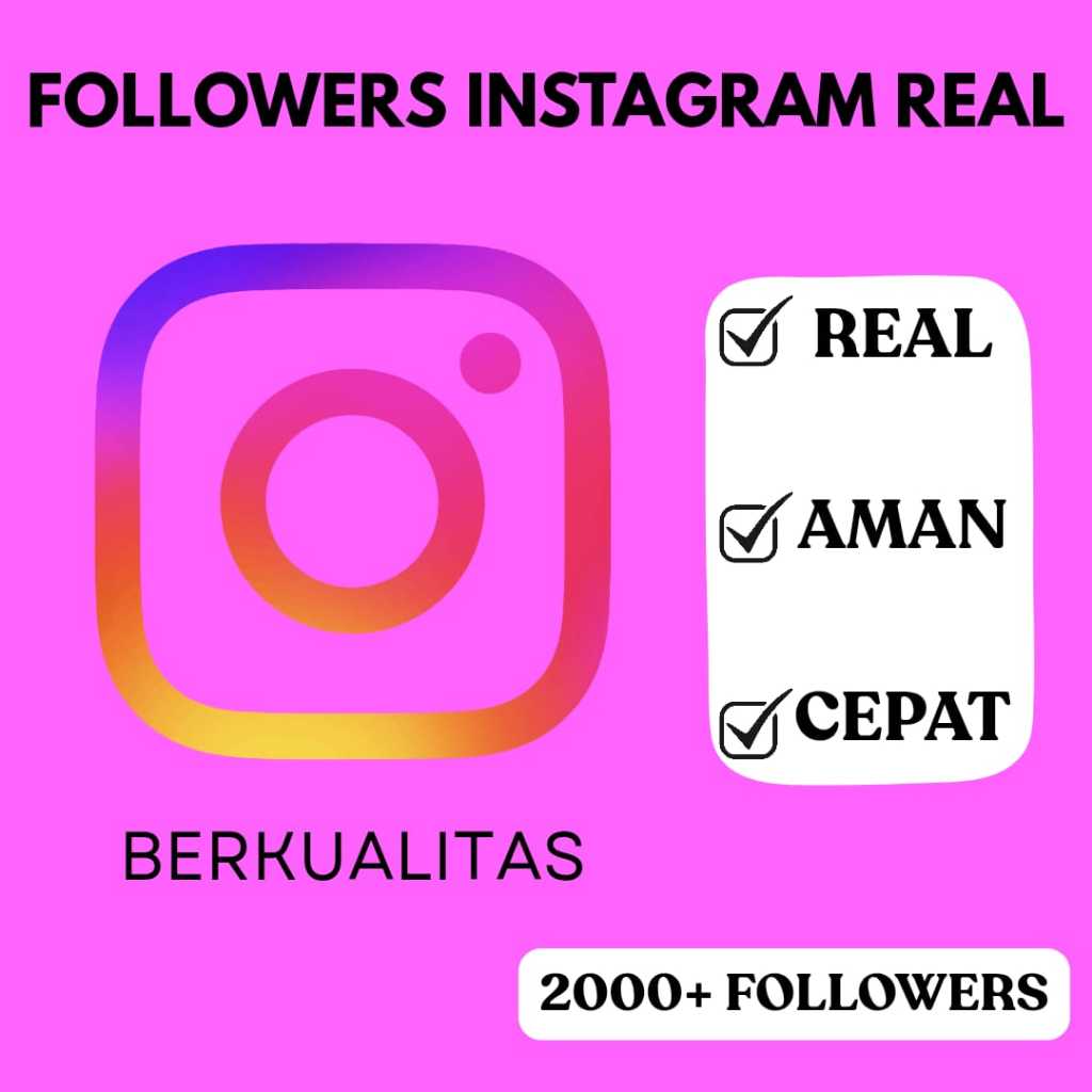 JASA TAMBAH FOLLOWERS INSTAGRAM REAL,ORGANIK AMAN BERKUALITAS