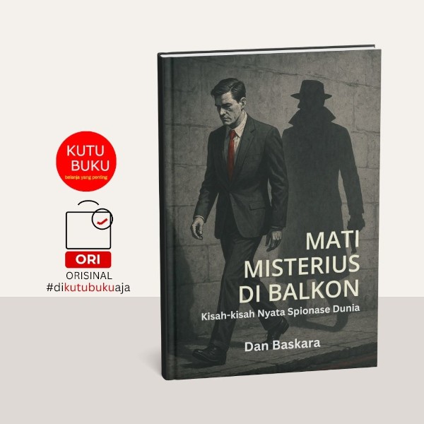 Mati Misterius Di Balkon - Kisah-kisah Nyata Spionase Dunia
