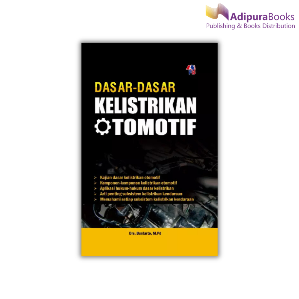 Buku Dasar Dasar Kelistrikan Otomotif Kajian Teknik Kelistrikan Otomotif