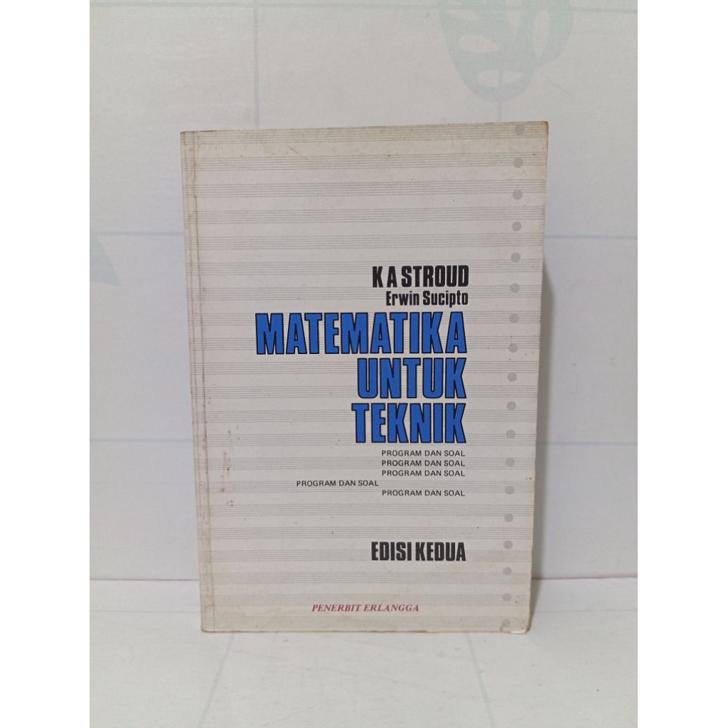 Buku Matematika Untuk Teknik (Program Dan Soal) Edisi Ke 2 By K.A. Stroud