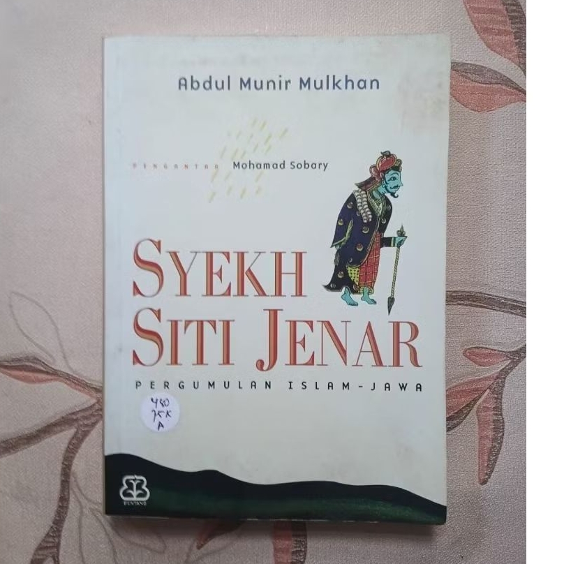Syekh Siti Jenar - Pergumulan Islam Jawa  oleh Abdul Munir Mulkhan