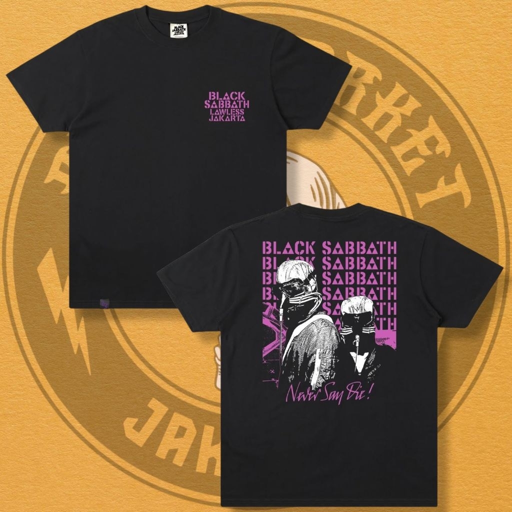 Black Sabbath X Lawless Jakarta - Never Say Die Tshirt Original
