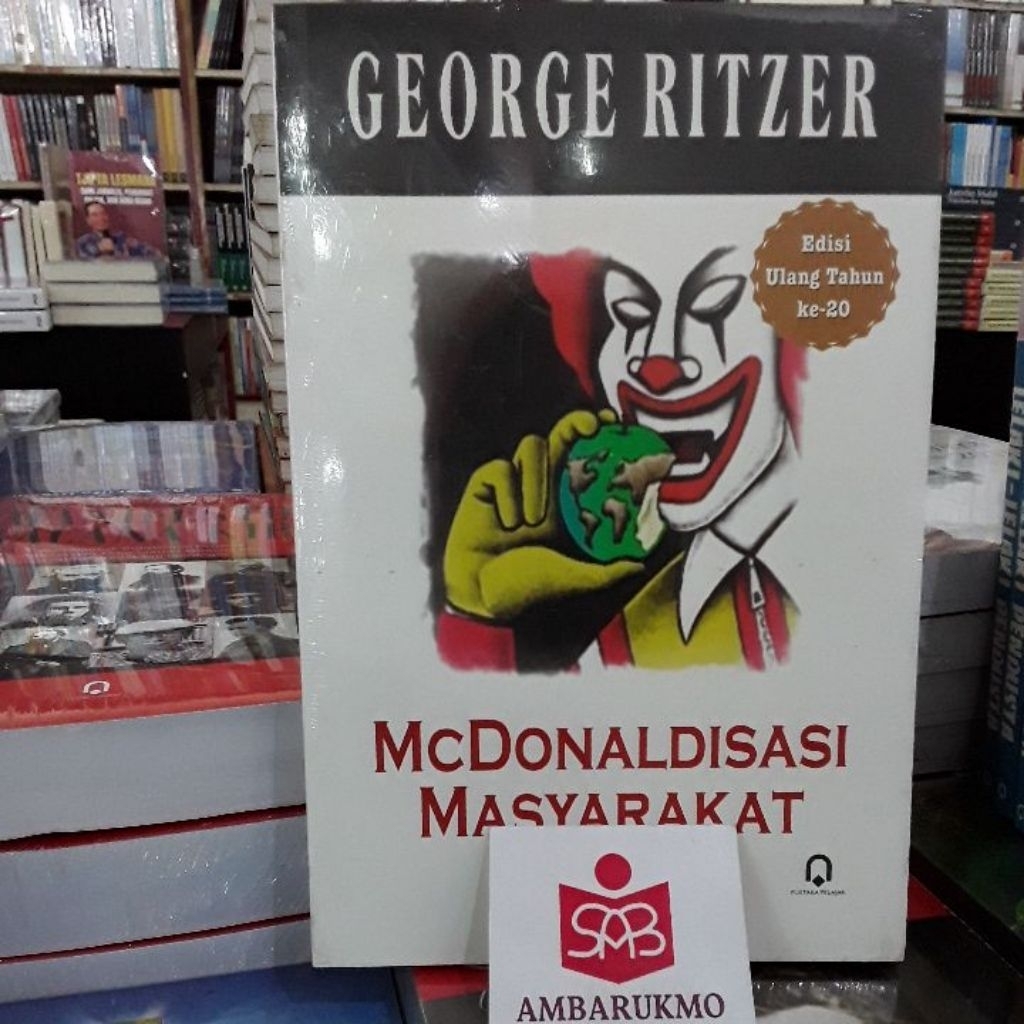 Mcdonaldisasi Masyarakat - George Ritzer