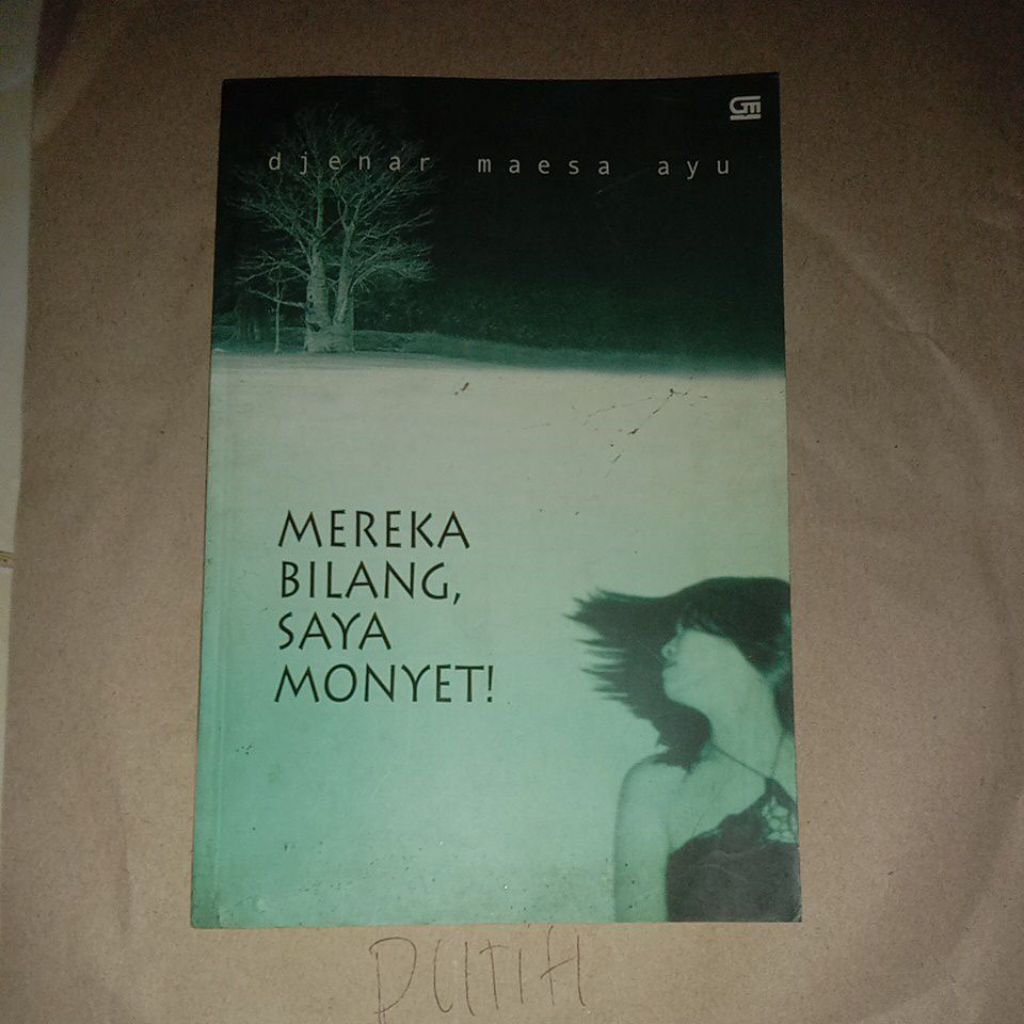 MEREKA BILANG SAYA MONYET DJENAR MAESA AYU