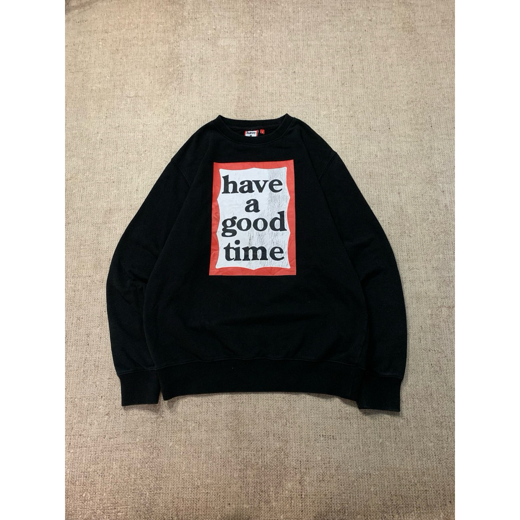 CREWNECK HAVE A GOOD TIME