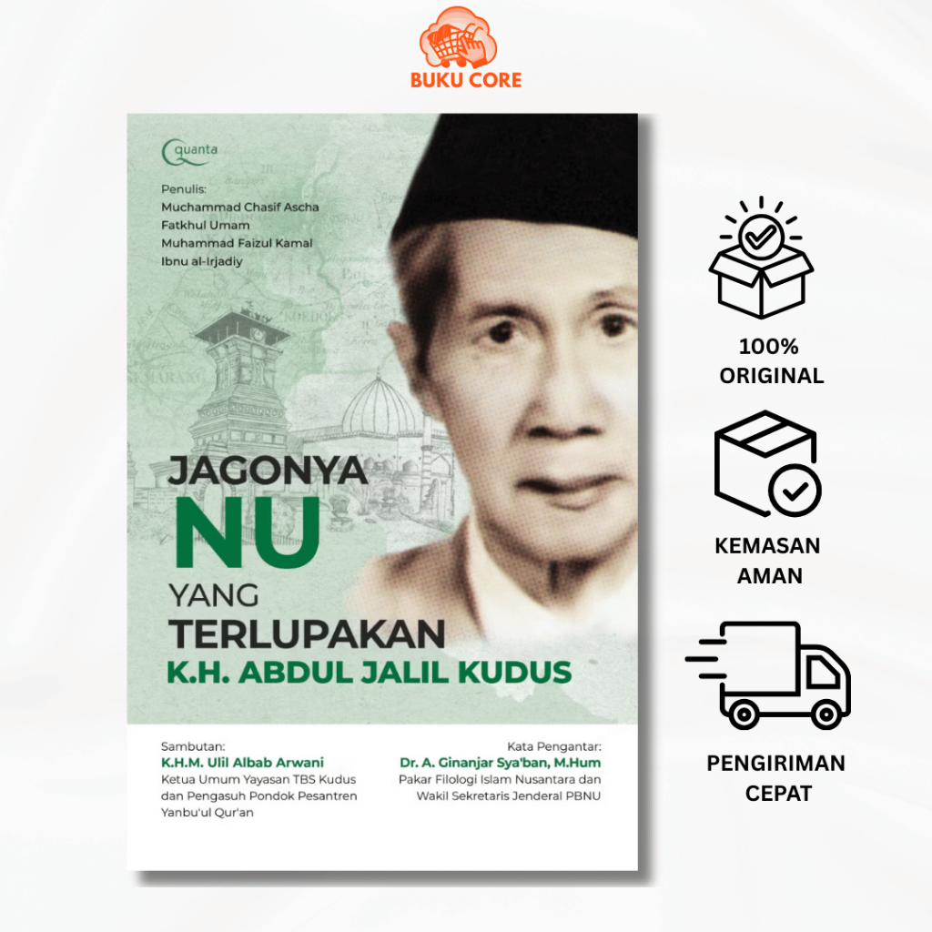 Jagonya NU yang Terlupakan: K.H. Abdul Jalil Kudus