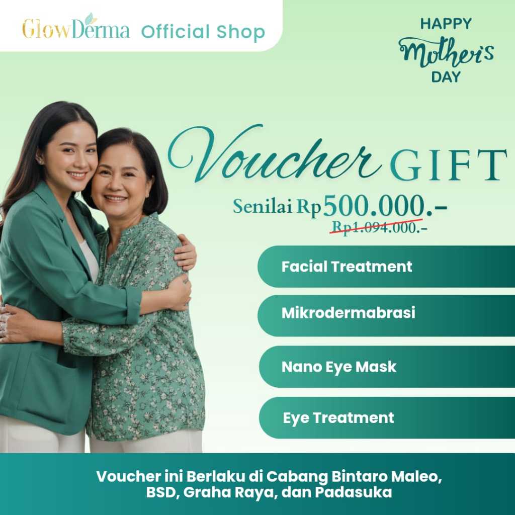 Voucher Gift Special Hari Ibu 500 Ribu |Voucher Murah |Voucher Treatment Klinik Terbaik |Voucher Per