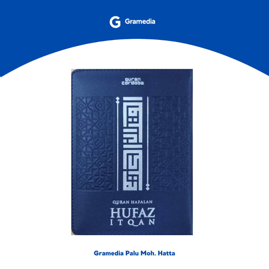 GRAMEDIA PALU - ALQUR'AN CORDOBA HUFAZ ITQAN HAFALAN MUDAH JAKET A6