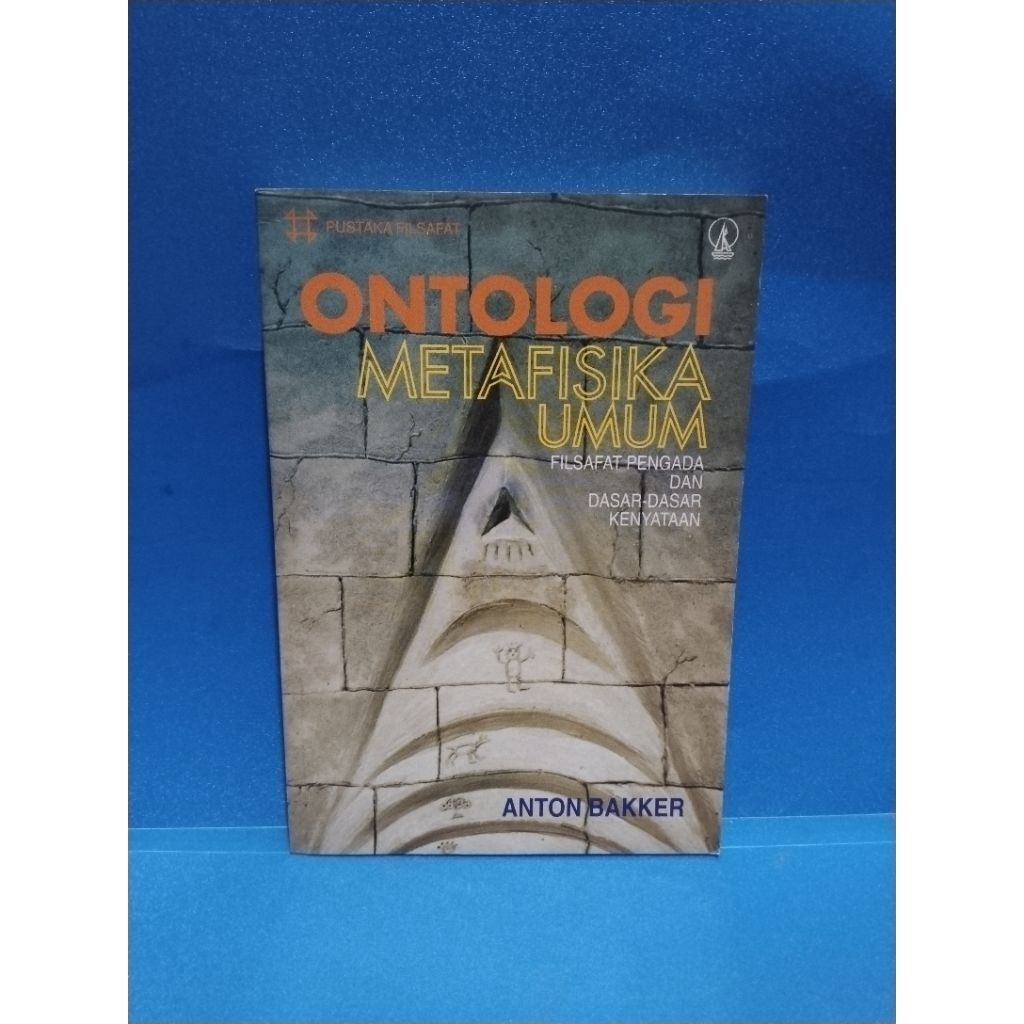 Buku original ONTOLOGI METAFISIKA UMUM by Anton Bakker