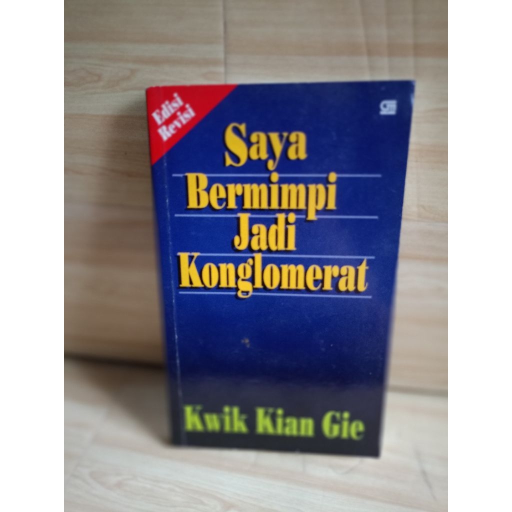 SAYA BERMIMPI JADI KONGLOMERAT by kwik kian gie