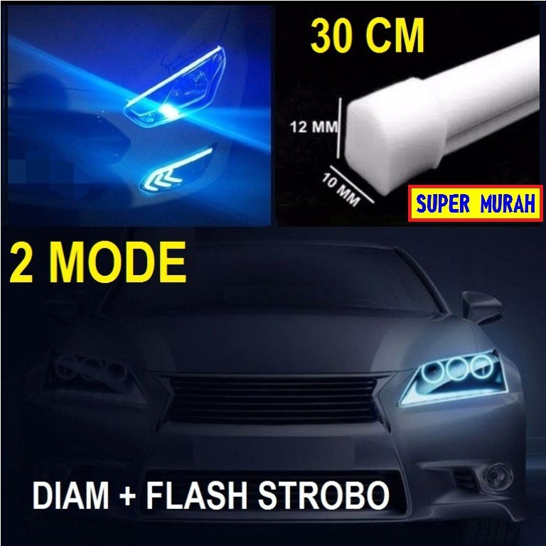 LAMPU LED ALIS 2 MODE 30CM 30 Cm Flash Kedip Strobo Drl Flexible Motor Mobil 12v 12 Volt