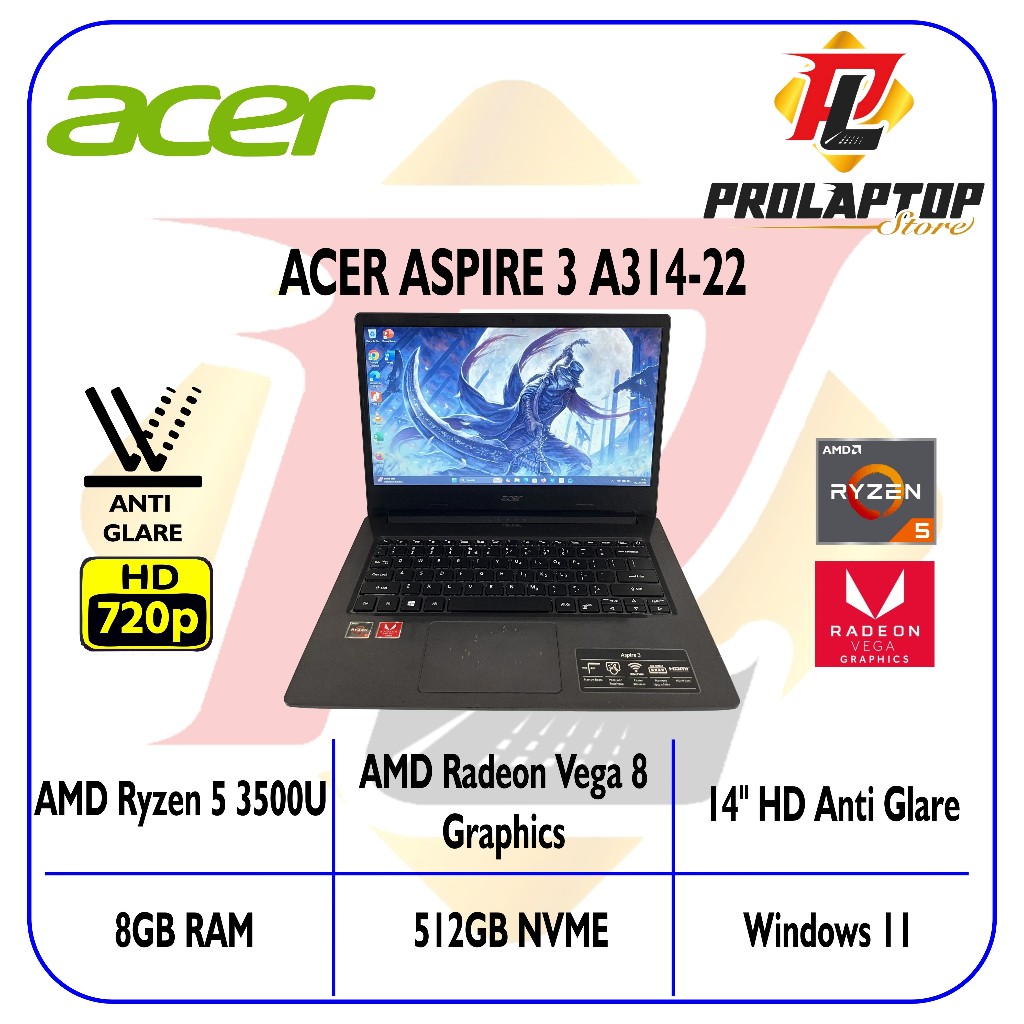 Acer Aspire 3 A314-22 AMD Ryzen 5 3500U RAM 8GB SSD NVME 512GB 14" HD Anti Glare