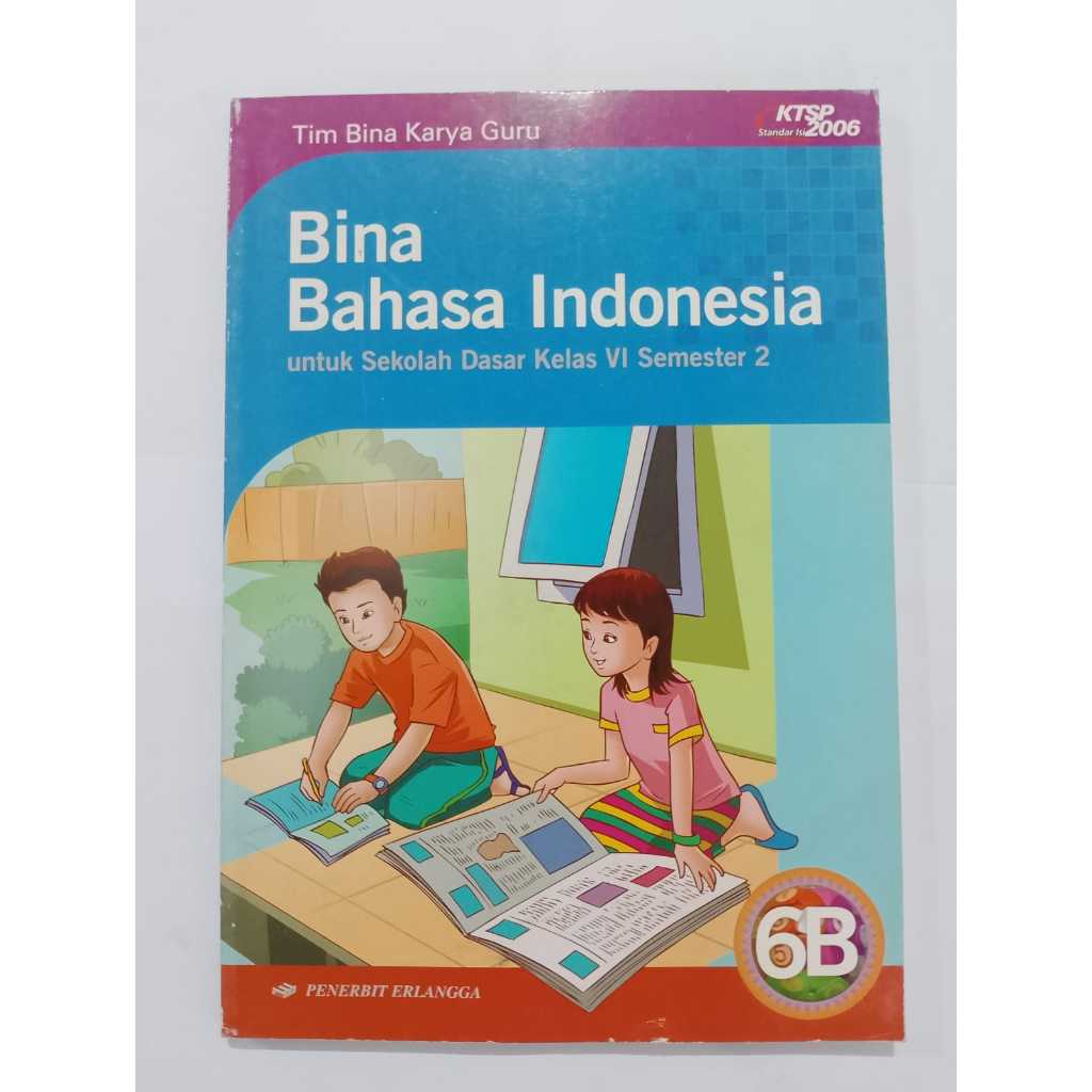 BUKU OBRAL ORI BINA BAHASA INDONESIA UNTUK SEKOLAH DASAR KELAS VI SEMESTER 2 6B KTSP 2006 - ERLANGGA