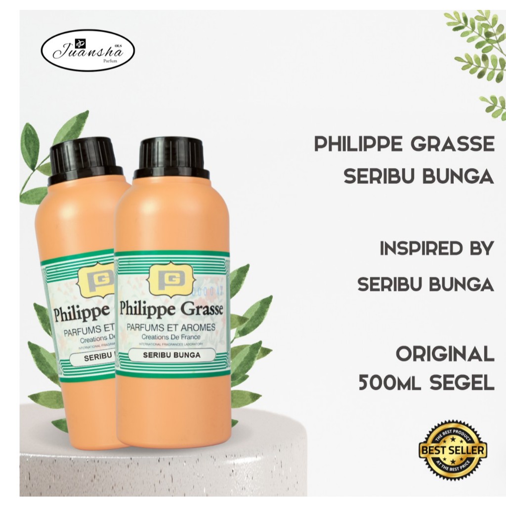 BIBIT PARFUM MURNI SERIBU BUNGA  PHILIPPE GRASSE 500ML SEGEL