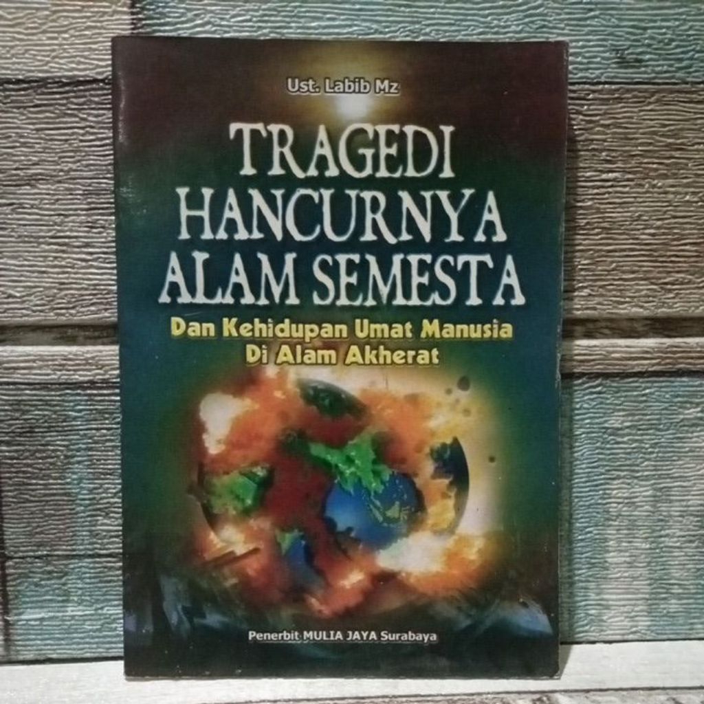 Buku tragedi hancurnya alam semesta dan kehidupan umat manusia di alam akherat.