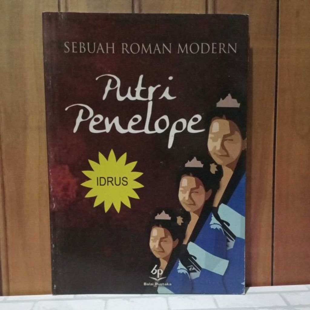 Sebuah roman modern putri Penelope. Idrus.