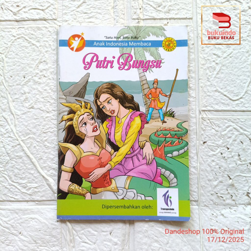 Putri Bungsu (Cerita Rakyat Aceh) - Seri Anak Indonesia Membaca Satu Hari Satu Buku Pustaka Lebah - 