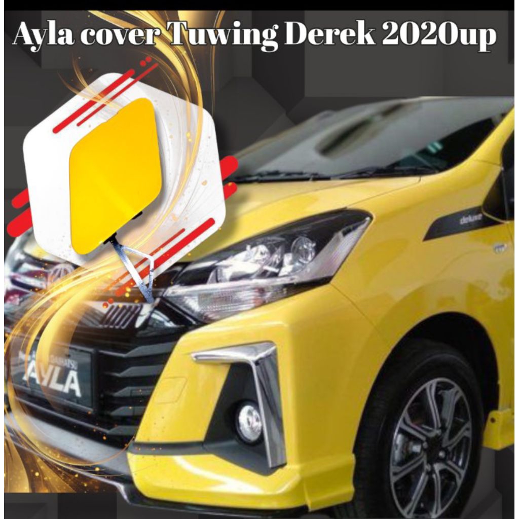 Tutup Cover Tuwing Derek Depan Mobil Ayla tahun 2020 up