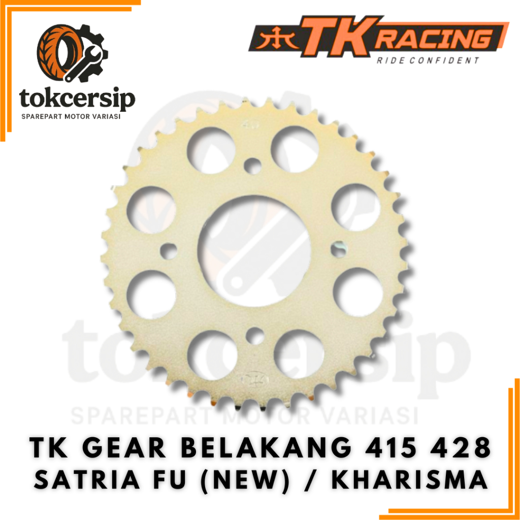 TK Racing Gear Gir Belakang SatFu FU Satria FU New Kharisma Tipe 415 (Tipis) 428 (Tebal) Ukuran 40T 