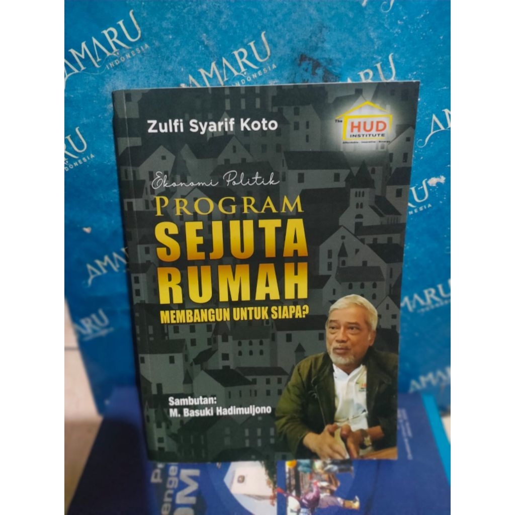 ORIGINAL BUKU EKONOMI POLITIK PROGRAM SEJUTA RUMAH MEMBANGUN UNTUK SIAPA ZULFI SYARIF KOTO