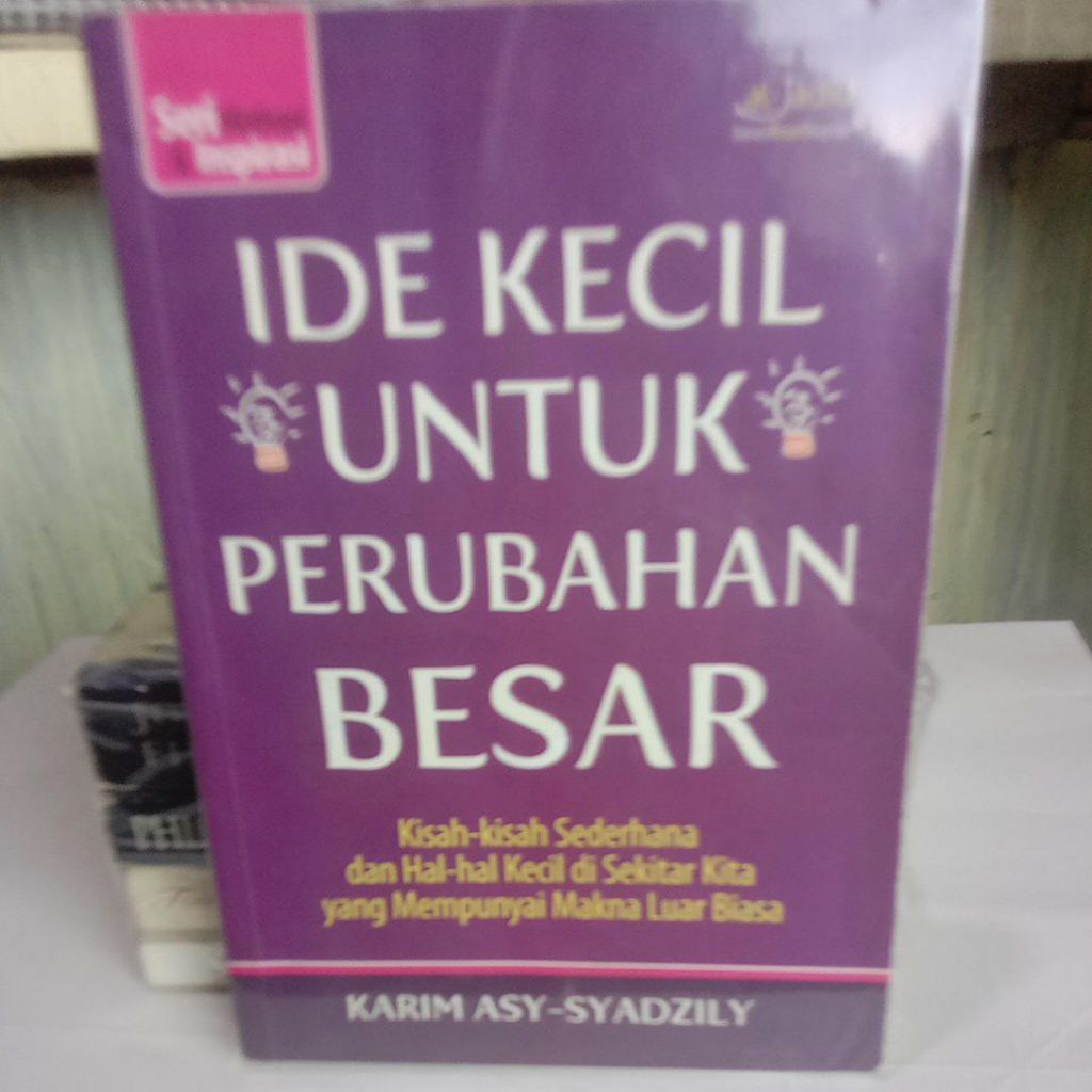 buku judul,IDE KECIL UNTUK PERUBAHAN BESAR,Karim asy-syadzili