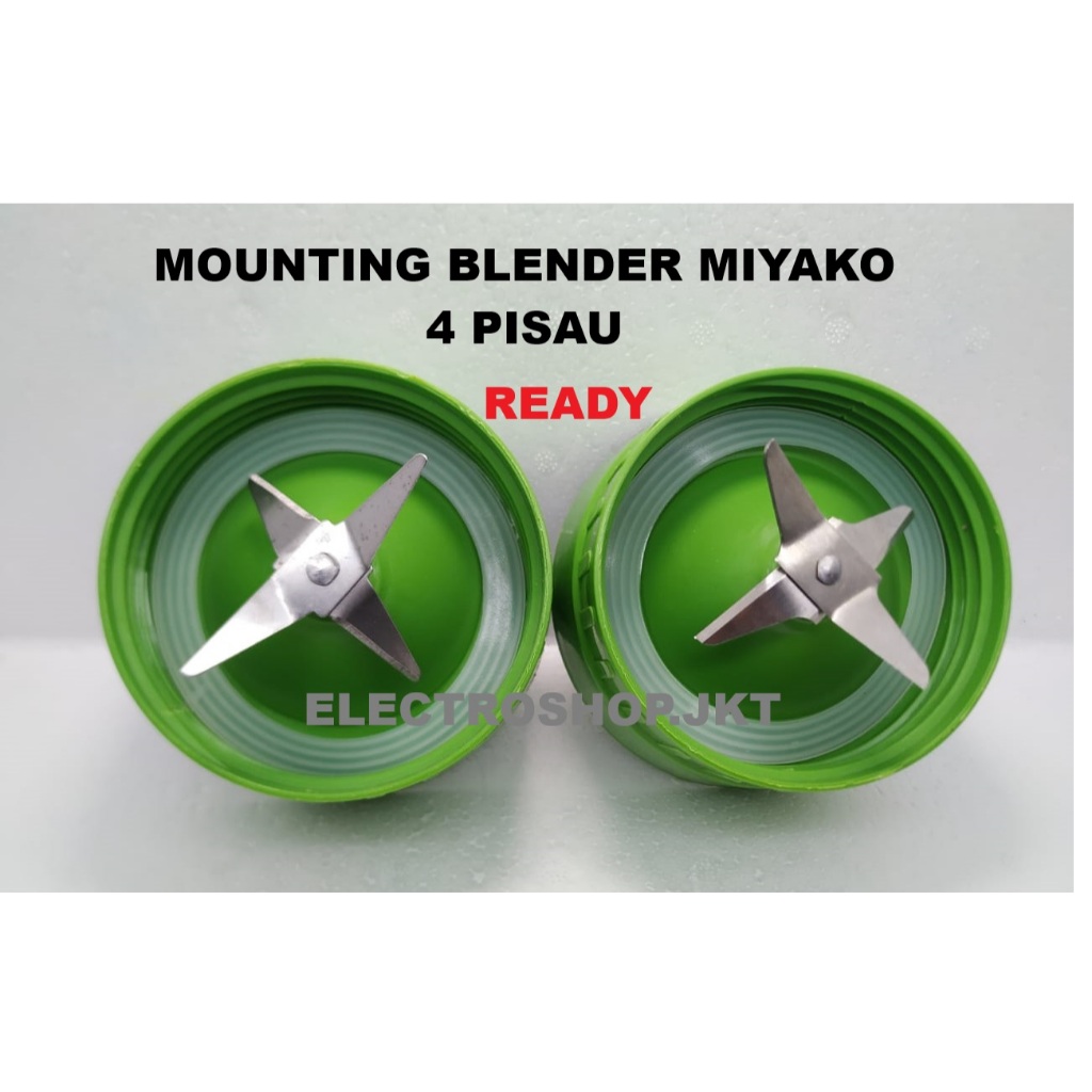 Pisau Blender Miyako Mounting 4 Mata Pisau Blender Jus Miyako Hijau